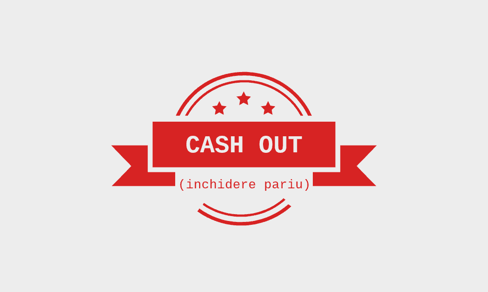 Ce inseamna CASH OUT